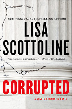 Corrupted (Rosato & DiNunzio Series #3) by Lisa Scottoline