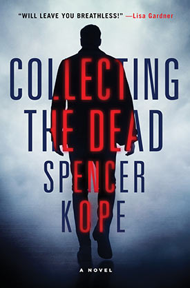 Collecting the Dead by Spencer Kope