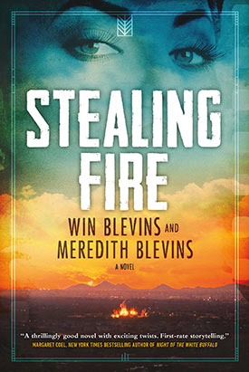Stealing Fire by Win and Meridith Blevins