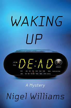 Waking Up Dead: A Novel by Nigel Williams