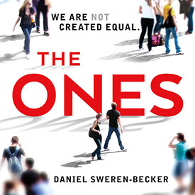 The Ones, Book 1 by Daniel Sweren-Becker