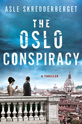 The Oslo Conspiracy: A Thriller by Asle Skredderberget