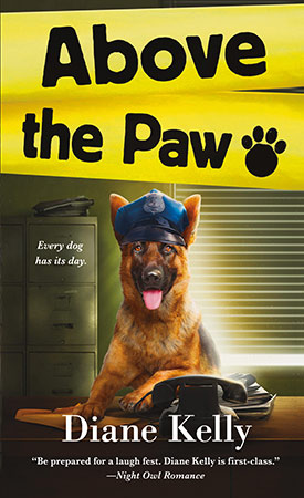 Above the Paw by Diane Kelly