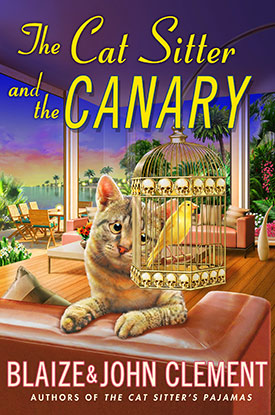 The Cat Sitter and the Canary: A Dixie Hemingway Mystery by John Clement, Blaize Clement