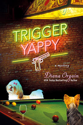 Trigger Yappy: A Mystery by Diana Orgain