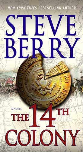 The 14th Colony by Steve Berry now in Mass Market Paperback.