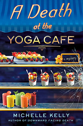 A Death at the Yoga Cafe by Michelle Kelly