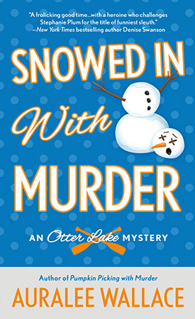 Snowed In with Murder by Auralee Wallace
