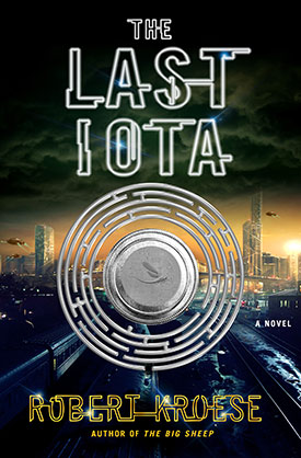 The Last Iota by Robert Kroese