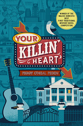 Your Killin' Heart by Peggy O'Neal Peden
